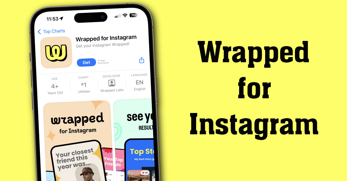 Wrapped for Instagram là gì? Cách tải và hướng dẫn sử dụng chi tiết