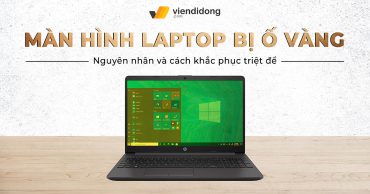 màn hình Laptop bị ố vàng update thumb