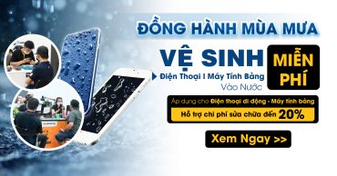 ĐỒNG HÀNH MÙA MƯA - Vệ sinh điện thoại và Máy tính bảng vào nước MIỄN PHÍ! Dong hanh mua mua 1200x628