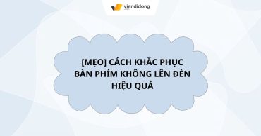 [MẸO] Cách Khắc Phục Bàn Phím Không Lên Đèn Hiệu Quả