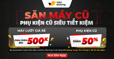 Săn Máy Cũ – Phụ Kiện Cũ Siêu Tiết Kiệm