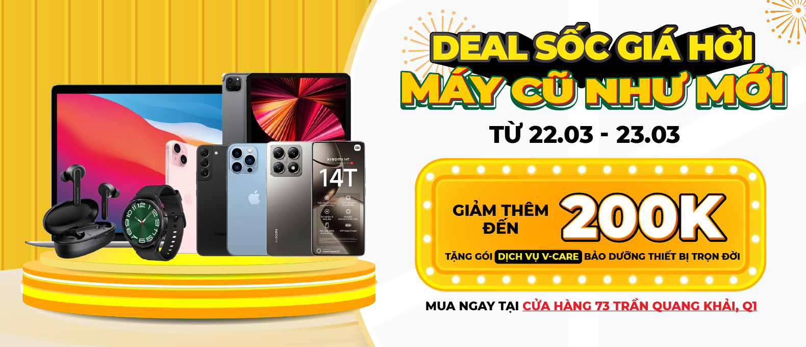 Deal Sốc Giá Hời – Máy Cũ Như Mới