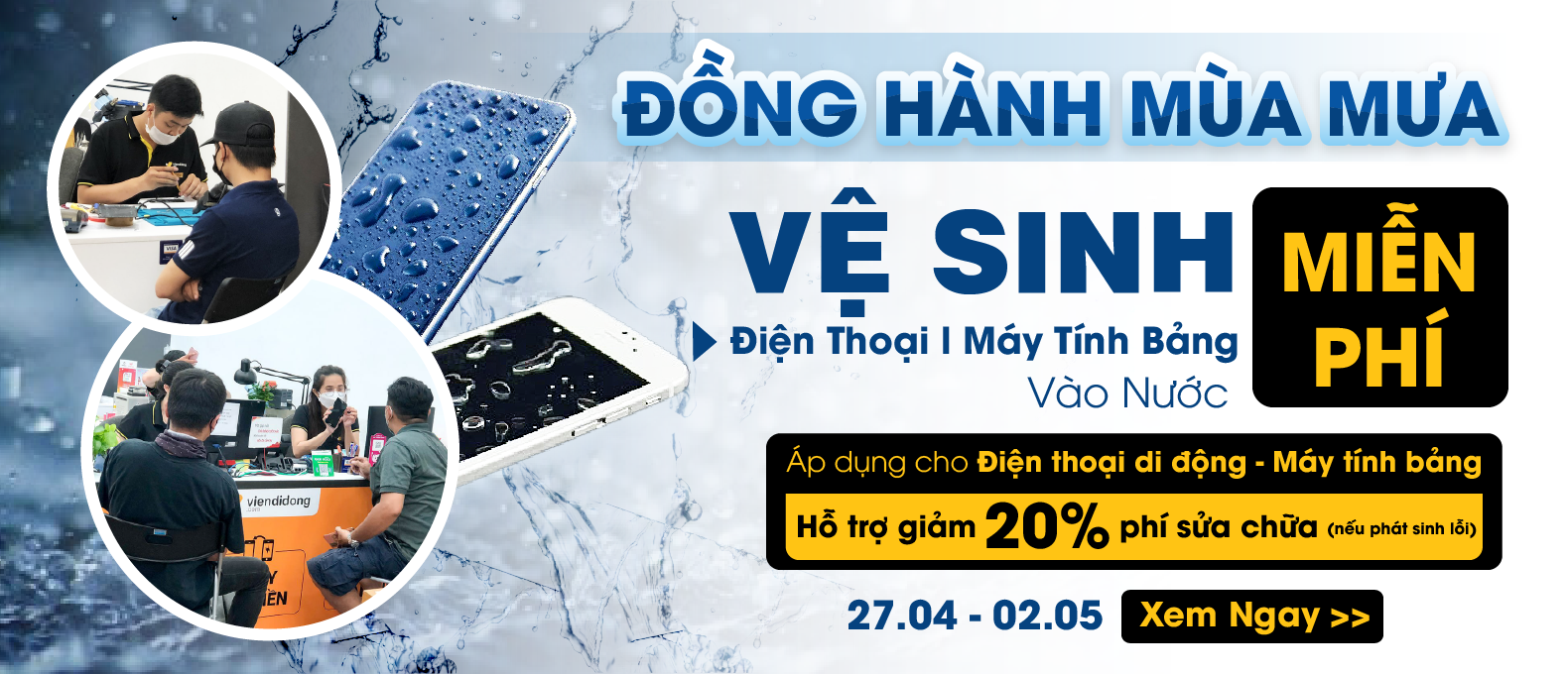 Đồng hành mùa mưa – Vệ sinh điện thoại | Máy tính bảng vào nước MIỄN PHÍ