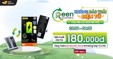 Hi Green Go Green – Thu Pin Cũ Đổi Pin Mới: VÌ MỘT TRÁI ĐẤT XANH!