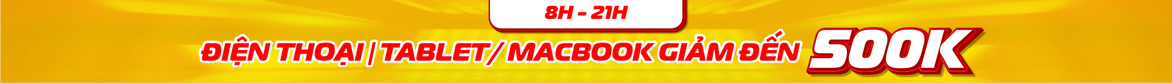 Điện thoại | iPad | Macbook giảm thêm đến 500K