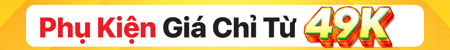 Phụ kiện giảm sốc chỉ từ 49K