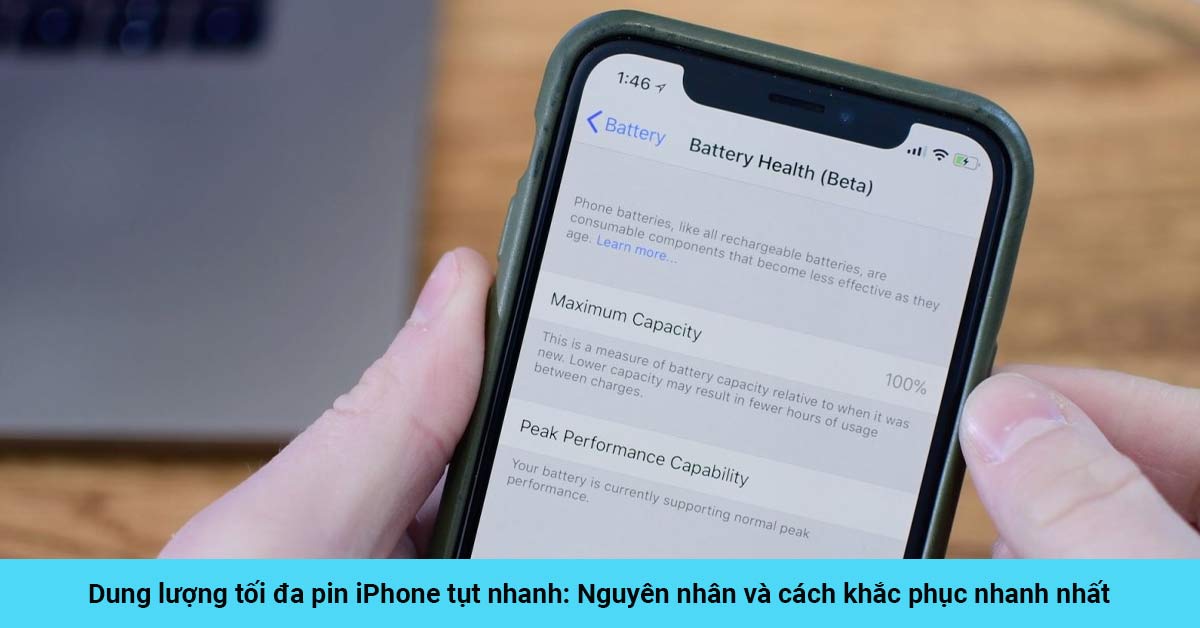 Dung lượng tối đa pin iPhone tụt nhanh: Nguyên nhân và cách khắc phục nhanh nhất