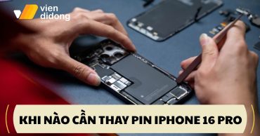 Nên thay pin iPhone 16 Pro khi nào là phù hợp?