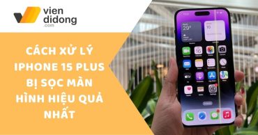 Cách xử lý iPhone 15 Plus bị sọc màn hình hiệu quả nhất
