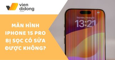 Màn hình iPhone 15 Pro bị sọc có sửa được không?