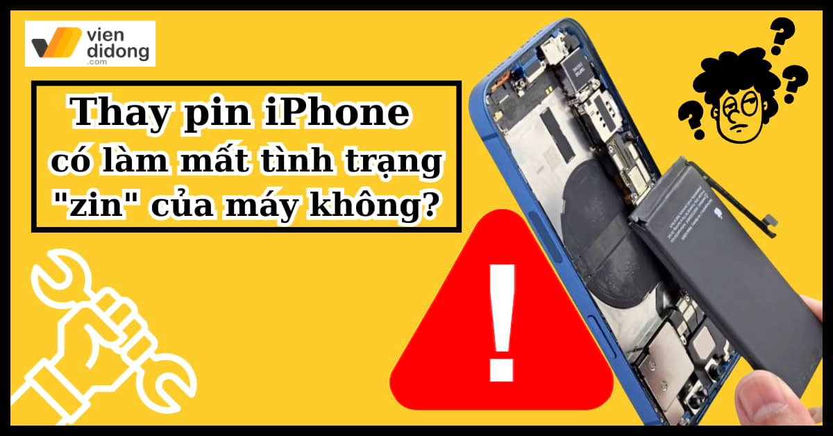 Thay pin iPhone có làm mất tình trạng “zin” của máy không?