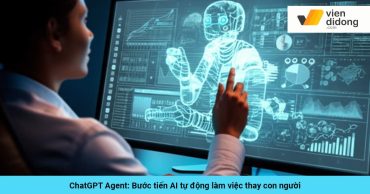ChatGPT Agent: Bước tiến AI tự động làm việc thay con người