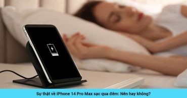 Sự thật về iPhone 14 Pro Max sạc qua đêm: Nên hay không?