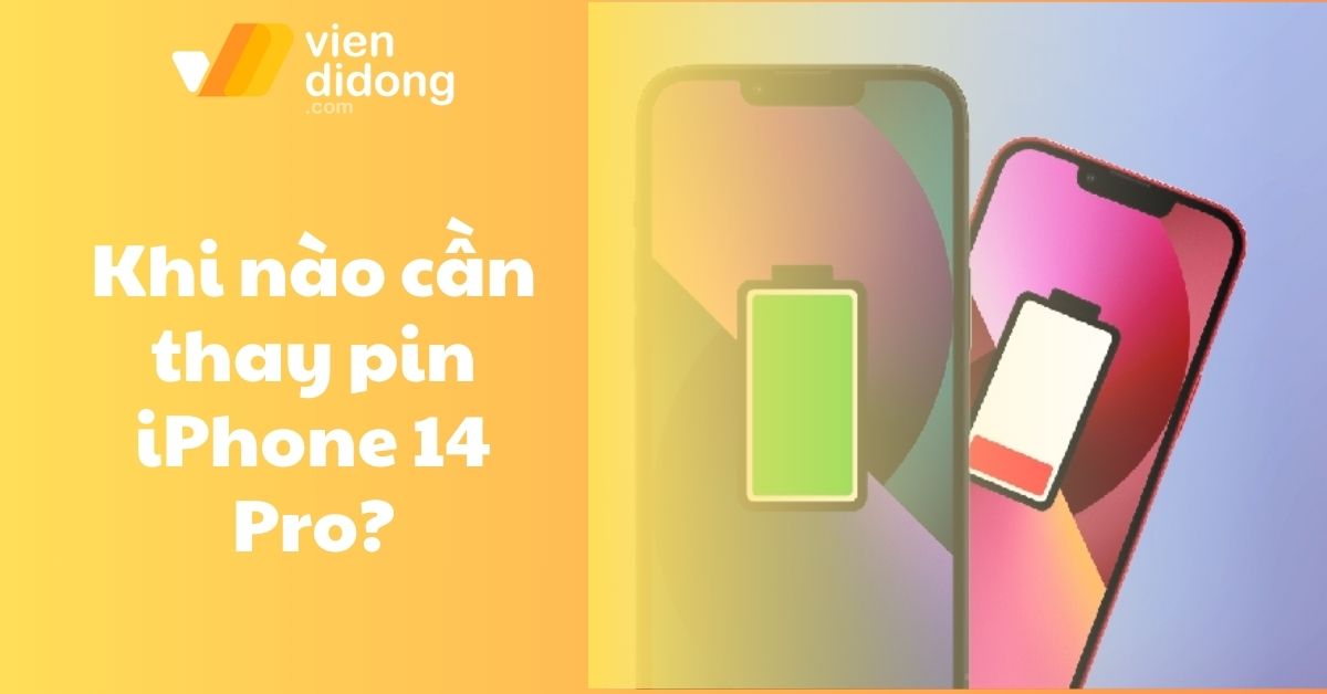 Khi nào cần thay pin iPhone 14 Pro