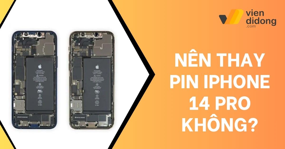 Nên thay pin iPhone 14 Pro không? Thay pin có ảnh hưởng đến thiết bị không?