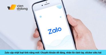 Zalo cập nhật loạt tính năng mới: Chuyển khoản dễ dàng, nhắn tin rảnh tay, sticker siêu hài