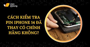 Hướng dẫn kiểm tra pin iPhone 14 đã thay: Dựa vào đâu để biết pin chuẩn?