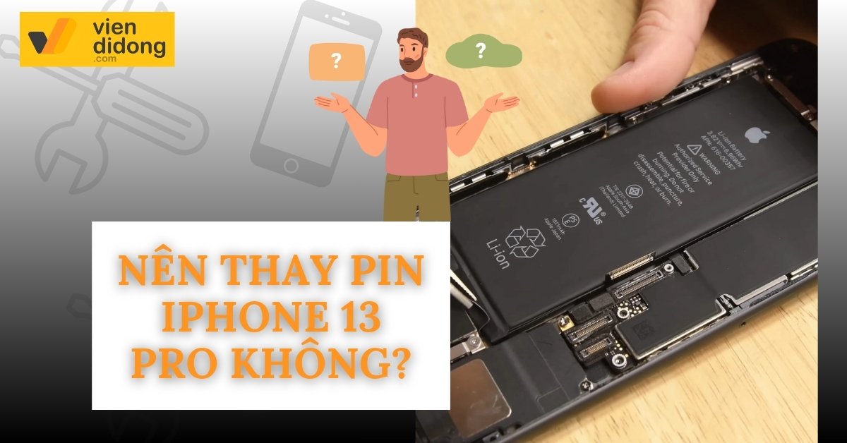 Thay pin iPhone 13 Pro có ảnh hưởng đến máy không? Có nên thay pin không?