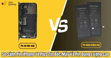 So sánh pin iPhone 14 Plus zin bóc máy và pin dung lượng cao: Nên chọn loại nào?