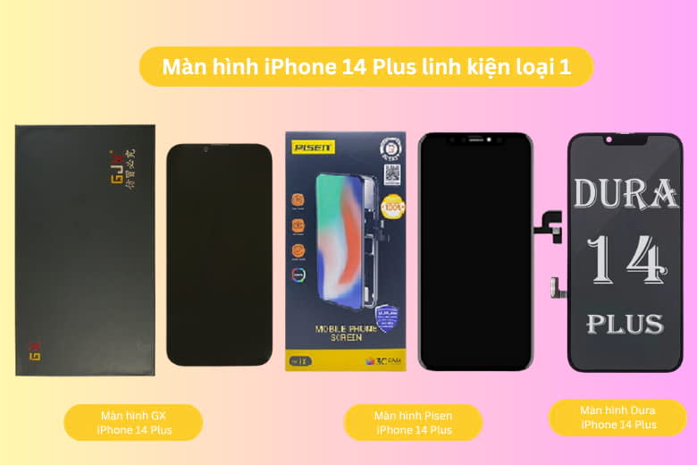 Loại màn hình nào nên chọn khi thay cho iPhone 14 Plus? 2 thay màn hình iPhone 14 Plus loại nào
