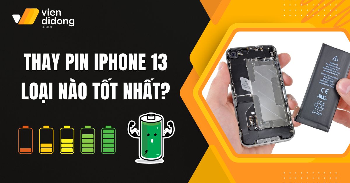 Thay pin iPhone 13 loại nào tốt nhất? Gợi ý pin phù hợp cho từng nhu cầu