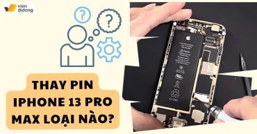 Pin iPhone 13 Pro Max có mấy loại và nên thay loại nào?