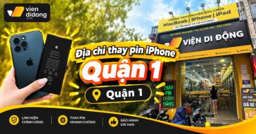 Thay pin iPhone quận 1 chính hãng giá rẻ chất lượng