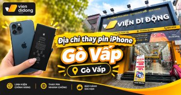 Thay pin iPhone quận Gò Vấp tại Viện Di Động uy tín, giá tốt 2026