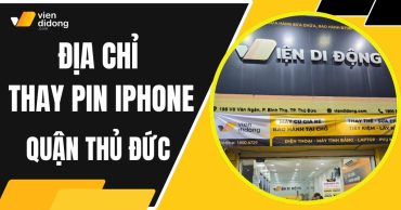 Địa chỉ thay pin iPhone Thủ Đức chính hãng, uy tín ở đâu?