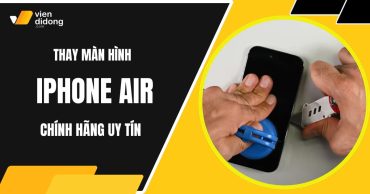Thay màn hình iPhone Air chính hãng, uy tín 2026