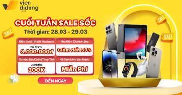 Cuối Tuần Sale Sốc: Điện thoại và phụ kiện giảm chạm đáy tại Viện Di Động