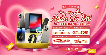 Tháng Của Nàng – Ngàn Ưu Đãi 8/3 (07.03 – 08.03)