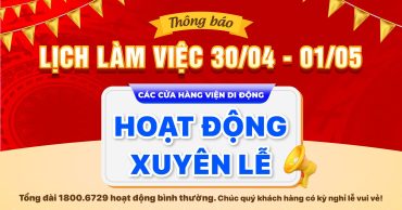 Lịch Mở Cửa Sửa Điện Thoại Xuyên Lễ 30/04 – 01/05 Tại Viện Di Động