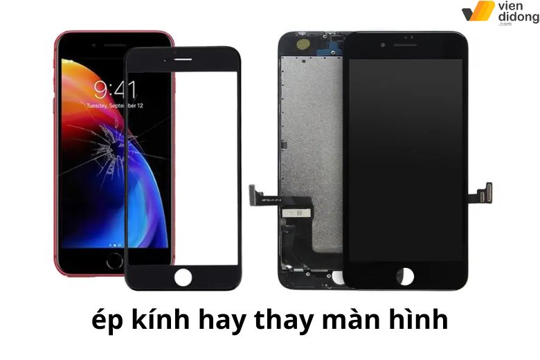 So sánh ép kính và thay màn hình iPhone 8 Series để chọn phương án phù hợp