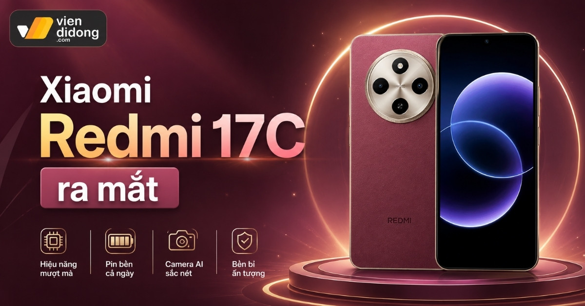 Xiaomi Redmi 17C ra mắt với thiết kế siêu ấn tượng