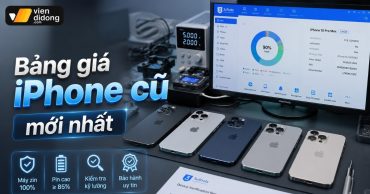 Bảng giá iPhone cũ và tiêu chuẩn kiểm định phần cứng 2026
