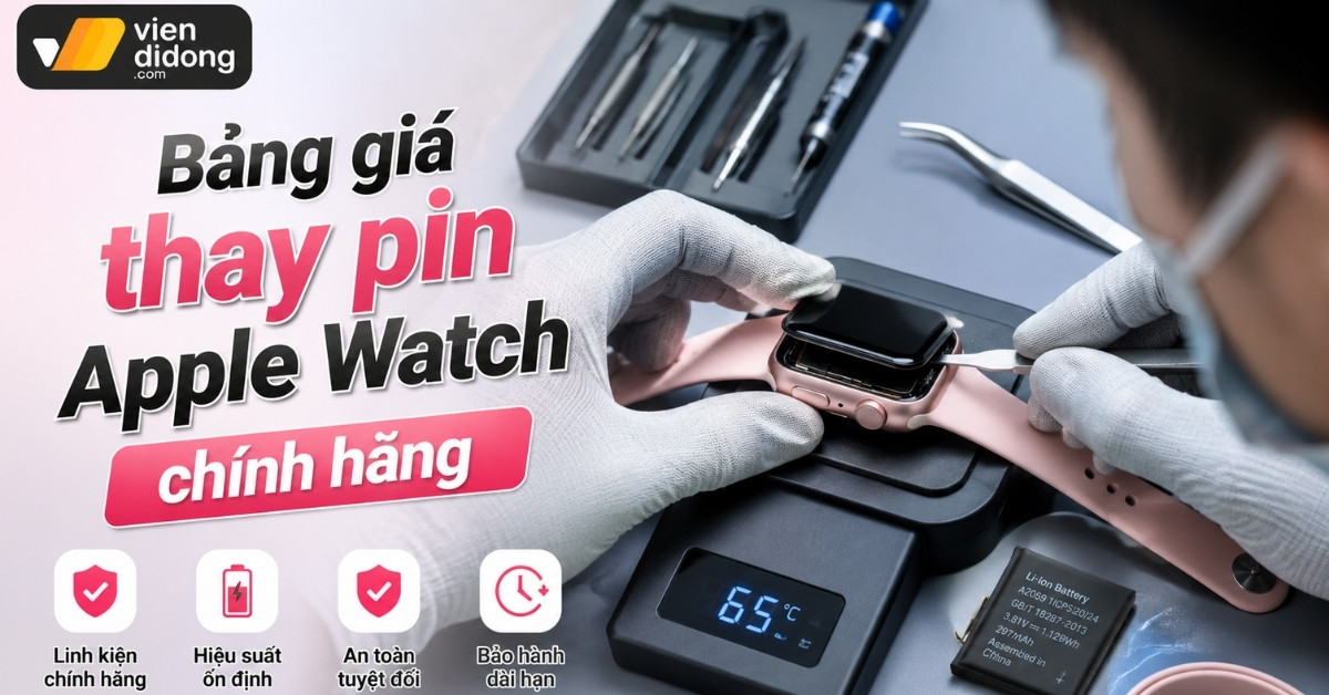 Bảng giá thay pin Apple Watch chính hãng tại Viện Di Động