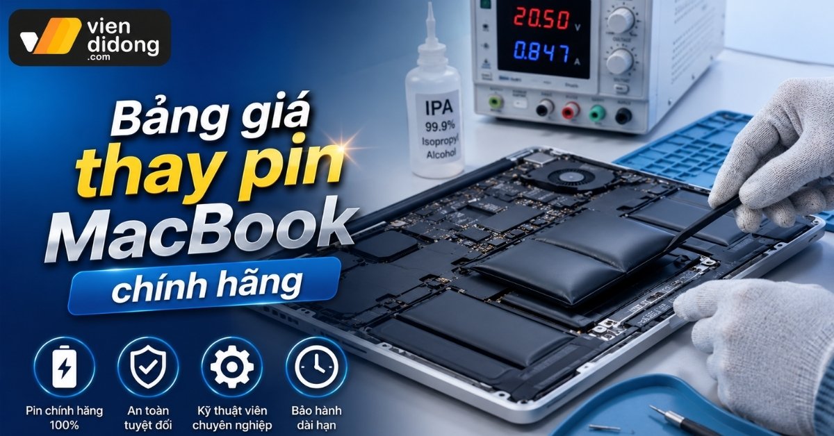 Bảng giá thay pin MacBook chính hãng và phân tích rủi ro kỹ thuật