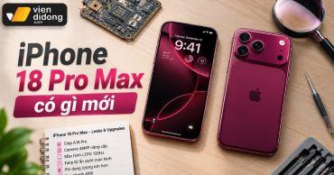 iPhone 18 Pro Max có gì mới? Cấu hình rò rỉ