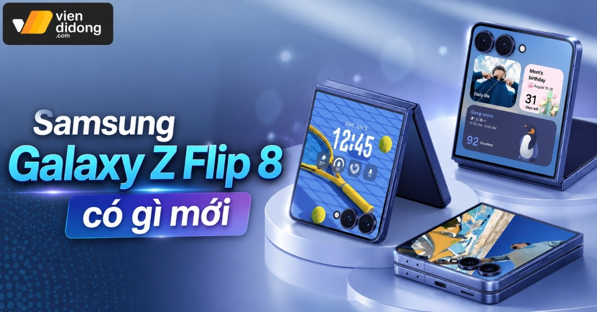 Samsung Galaxy Z Flip 8 Có gì mới