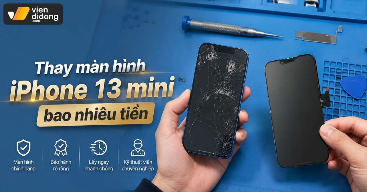 Thay màn hình iPhone 13 mini bao nhiêu tiền? Bảng giá chi tiết