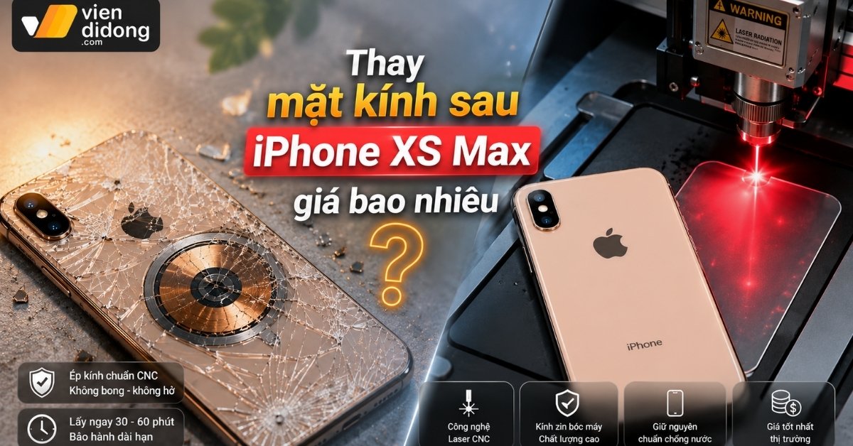 Thay mặt kính sau iPhone XS Max giá bao nhiêu?
