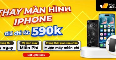Tháng Vàng Ưu Đãi: Thay Màn Hình iPhone Từ 590K, Vệ Sinh Máy 0Đ suốt tháng 6