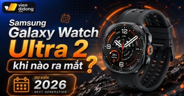 Samsung Galaxy Watch Ultra 2 khi nào ra mắt? Đánh giá rò rỉ phần cứng