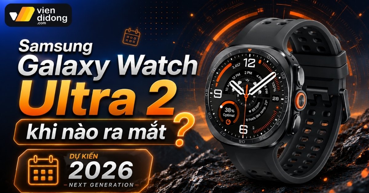 Samsung Galaxy Watch Ultra 2 khi nào ra mắt? Đánh giá rò rỉ phần cứng