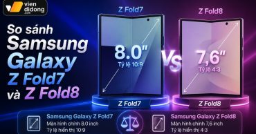 So sánh Samsung Galaxy Z Fold7 và Z Fold8: Nên mua máy nào?