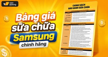 Bảng giá sửa chữa Samsung chính hãng mới và chi tiết nhất