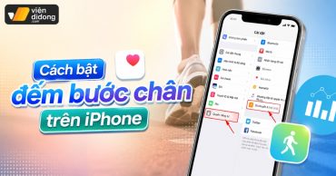 Cách bật đếm bước chân trên iphone đơn giản, chính xác nhất