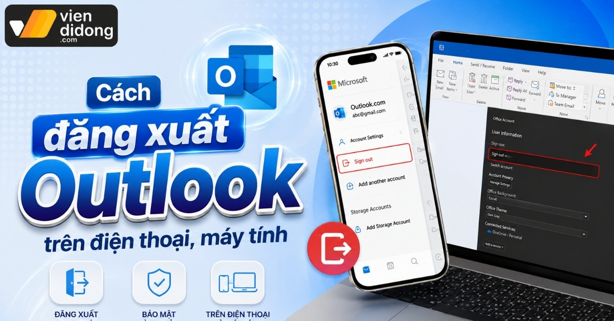 Cách đăng xuất Outlook trên điện thoại, máy tính nhanh chóng và xóa sạch dữ liệu
