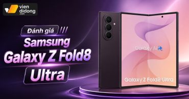 Đánh giá Samsung Galaxy Z Fold8 Ultra: Phân tích bản lề, tản nhiệt và phần cứng